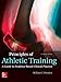Principles of Athletic Training: A Guide to Evidence-Based Clinical Practice