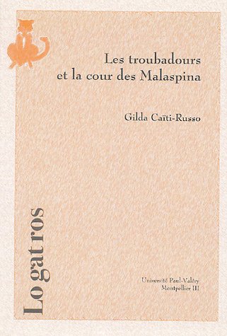 Les  troubadours et la cour des Malaspina