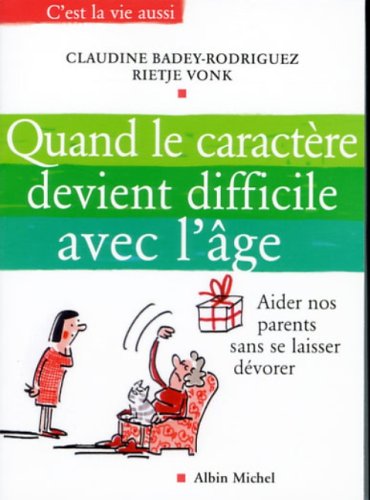 Quand le caractère devient difficile avec l'âge