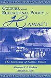 Culture and Educational Policy in Hawaii : The Silencing of Native Voices, Benham, Maenette K. and Heck, Ronald H., 0805827048