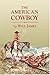 The American Cowboy (Tumbleweed) (Tumbleweed (Paperback)) by 