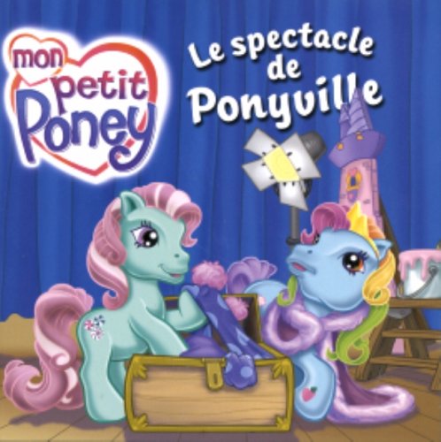 Le  spectacle de Ponyville