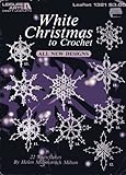 White Christmas to Crochet 22 Snowflakes (Leisure Arts, Leaflet 1321) by 