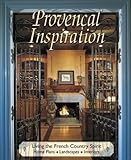 Provencal Inspiration: Living the French Country Spirit