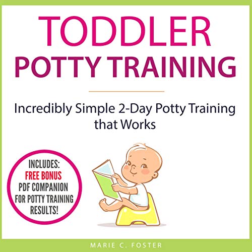 Best Toddler Potty Training: Incredibly Simple 2-Day Potty Training That Works EPUB