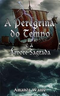 Livro A Peregrina do Tempo: e a Árvore Sagrada