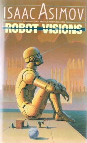 Amazon.com: Robot Dreams (The Robot Series) eBook : Asimov, Isaac