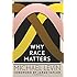 Why Race Matters
