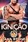 Livro IGNIÇÃO: Um Romance de Guerreiro Alienígena de Ficção Científica (Força Inferno dos Guerreiros Drexianos Livro 1)