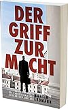 Der Griff zur Macht