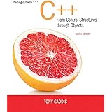 Amazon.com: Starting Out with C++ from Control Structures to Objects ...