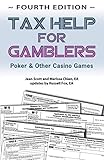Tax Help for Gamblers: Poker & Other Casino Games 4th Edition by Jean Scott, Marissa Chien