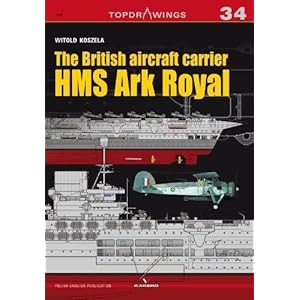The British Aircraft Carrier HMS Ark Royal (TopDrawings)