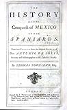 Front cover for the book The history of the conquest of Mexico by the Spaniards by Antonio de Solís