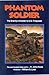 Phantom Soldier: The Enemy's Answer to U.S. Firepower by H. John Poole, Mike Leahy