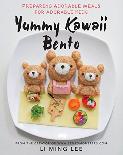 Download Yummy Kawaii Bento: Preparing Adorable Meals for Adorable Kids