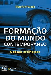 Livro Formação do mundo contemporâneo: O século estilhaçado (História Geral)