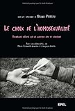 Le choix de l'homosexualité : Recherches inédites sur la question gay et lesbienne by 