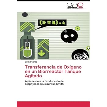 Transferencia de Oxígeno en un Biorreactor Tanque Agitado Transferencia de Oxígeno en un Biorreactor Tanque Agitado