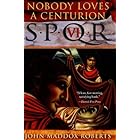 SPQR VI: Nobody Loves a Centurion: A Mystery (The SPQR Roman Mysteries Book 6)