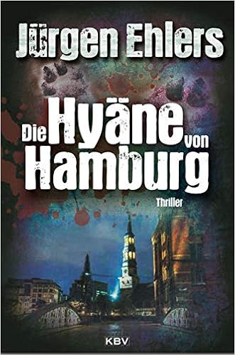 Die Hyane Von Hamburg Kbv Krimi Amazon De Ehlers Jurgen Bucher