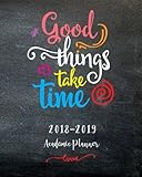 Good Thing Take Time :Academic Planner 2018-2019: Weekly Monthly Planner 2018-2019/Academic Monthly Planner 2018-2019| At-a-Glance Monthly Planner| ... 2018 /8 x 10 Inch /120 pages (Volume 2) by ModHouses Publishing