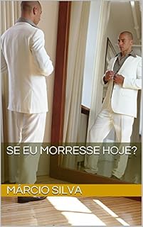 Livro Se eu morresse hoje?