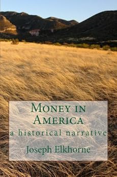 Money in America by [Elkhorne, Joseph]