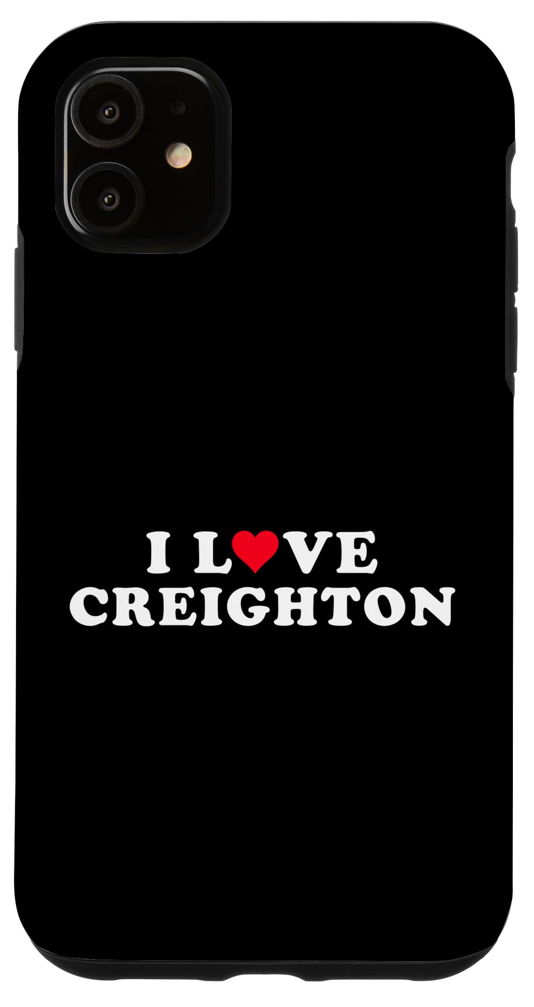 iPhone 11 I Love Creighton Matching Girlfriend & Boyfriend Creighton Case