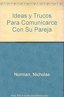 Ideas y Trucos para Comunicarse con Su Pareja 8479273194 Book Cover