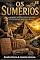 Livro Os Sumerios: A primeira civilização da história e o legado que mudou o mundo