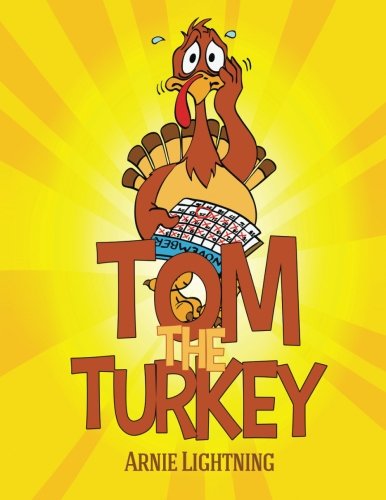 Tom the Turkey (Thanksgiving Books for Kids)
