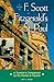 A Guide to F Scott Fitzgerald's St Paul: A Traveler's Companion to His Homes & Haunts