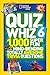 National Geographic Kids Quiz Whiz 6: 1,000 Super Fun Mind-Bending Totally Awesome Trivia Questions