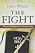The Fight: A Practical Handbook to Christian Living (Cover may vary)