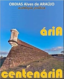 Livro áriA centenáriA: Antologia Poética