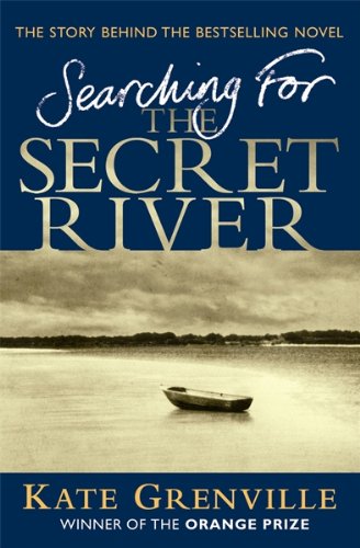 Searching For The Secret River: The Story Behind the Bestselling Novel by Kate Grenvile