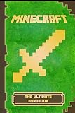 Minecraft: Ultimate Handbook: Legendary Minecraft Diary. An Unnoficial Minecraft Book for Kids (Minecraft Books)