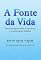 Livro A Fonte da Vida: Uma abordagem sobre as parashiyot e comemorações judaicas