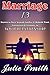 Marriage: 13 Secrets to Turn Around Conflict & Rebuild Trust, Connection & Intimacy In Your Relationship (Marriage Book,Marriage tips,Marriage and relationships,Happy ... Marriage,Love and Marriage,love)