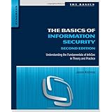 The Basics of Information Security: Understanding the Fundamentals of InfoSec in Theory and Practice