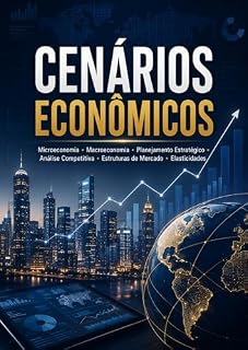 Livro Cenários econômicos empresariais: Microeconomia · Macroeconomia · Planejamento Estratégico · Análise Competitiva · Estruturas de Mercado · Elasticidades