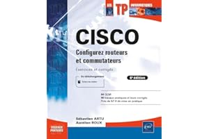 CISCO - Configurez routeurs et commutateurs : Exercices et corri
