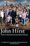 Sense and Nonsense in Australian History (Black Inc. Agenda) by John Hirst