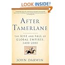 After Tamerlane: The Rise and Fall of Global Empires, 1400-2000
