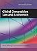Global Competition Law and Economics