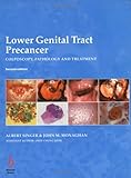 Lower Genital Tract Precancer: Colposcopy, Pathology and Treatment, Albert Singer, John M. Monaghan, Swee Chong Quek, 0632047690