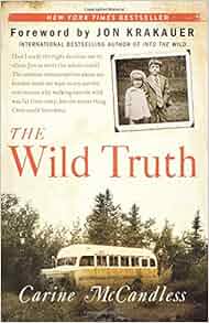 The Wild Truth: Carine McCandless: 9780062325150: Amazon.com: Books