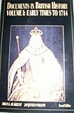 Documents in British History Vol. 1 : Early Times to 1714, Blakely, Brian and Collins, Jacquelin, 007005701X