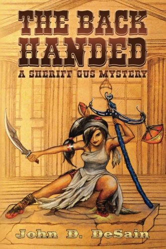 The Back Handed: A Sheriff Gus Mystery (Volume 5)